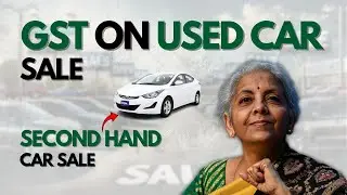 GST on Sale of Used Car | Margin Scheme under GST | Sale of Old Vehicles