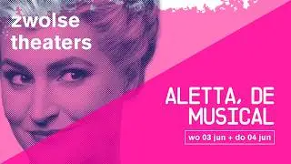 Zwolse theaters | Aletta, De Musical  [teaser]
