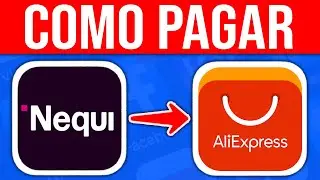 ✅ Cómo PAGAR en ALIEXPRESS con NEQUI (2024) Tutorial Completo