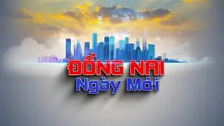🔴 [Trực tiếp] - Đồng Nai ngày mới 6-2-2026 || ĐNNRTV