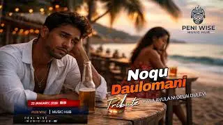PENI WISE -MUSIC-HUB-🇫🇯 - Noqu Daulomani (Official Audio)