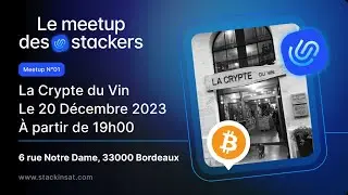 Meetup des Stackers de StackinSat &agrave; la Crypte Du Vin &agrave; bordeaux