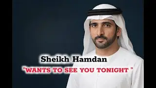 Шейх Хамдан хочет видеть вас сегодня вечером | Шейх Хамдан