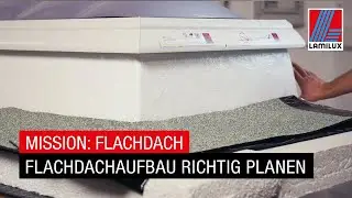 Der richtige Dachaufbau f&uuml;rs Flachdach &ndash; mit LAMILUX Lichtkuppel F100 W
