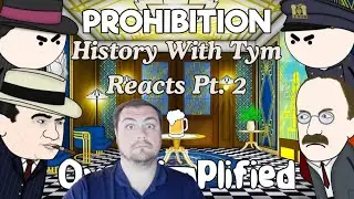 Historian Reacts: Oversimplified's Prohibition Pt. 2