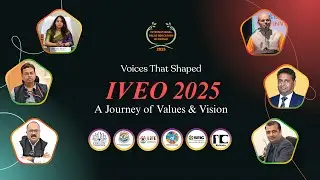 Voices That Shaped IVEO 2025: A Journey of Values & Vision