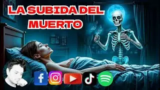 Subida del muerto: lo cientifico y lo paranormal.#trendingvideo #terror #paranormal #horror