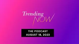 Trending Now podcast: Wildfires force evacuations in NWT & BC. Trump is indicted AGAIN.