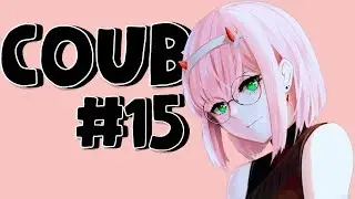 Best coub #15 Лучшие приколы за неделю