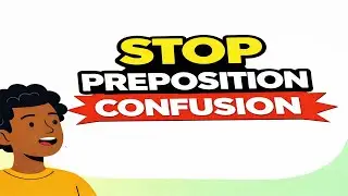 The Shocking Truth About English Prepositions IN, ON, AT No One Tells You