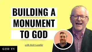Building a Monument to God in England | Rich Gamble | Standing Together 2021