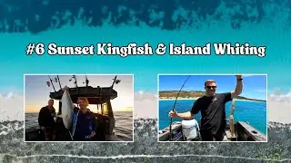 #6 Sunset Kingfish & Island Whiting
