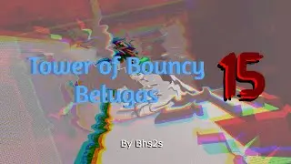 Towers of Showers: Tower of Bouncy Belugas 15 (by Bhs2s)