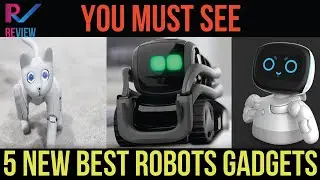 top 5 new smart robots gadgets you must see