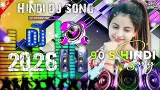 Bollywood ❤️💖DJ Romantic Remix || ❤️ Hindi Song 2026 Dj Remix || 💝Nonstop Dj Song || 🔥Dj Mix 2026🔥❤️