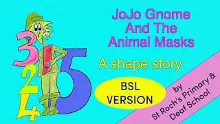 JoJo Gnome & the Animal Masks by St Roch's Primary & Deaf School - British Sign Language Version