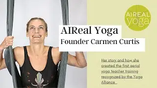 Aerial Yoga creator, Carmen Curtis AIReal yoga&trade; Founder, her story #aerialyoga #herstory
