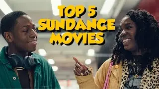 Sundance 2023 Top 5 Movies