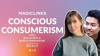 Sustainable Micro-Influencers Kyla Fish and Khoi Nguyen x MagicLinks | Podcast 105