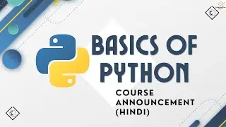 Basics of Python - Course Announcement (in Hindi)