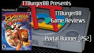 TTBurger Game Review Episode 258 Part 8 Of 11 Portal Runner ~PlayStation 2 Version~