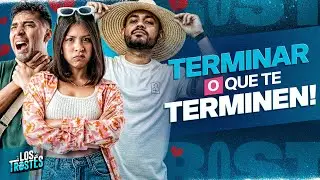 #LOSTROSTES | ¿CUÁL DUELE MÁS? TERMINAR O QUE TE TERMINEN?! DEBATE🔥