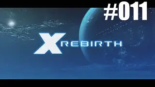 011 Let's Try X Rebirth (Station management is a nightmare!)