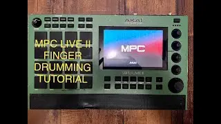 MPC Live II Finger Drumming Lesson 1: Pad Layout, Mute Group, Simultaneous Play Tutorial