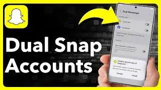 How To Install And Use Dual Snapchat Accounts On Android