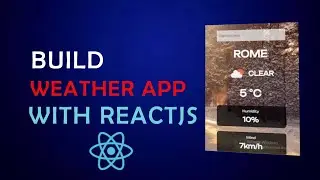 React JS Beginner's Guide: How to Create Responsive React Weather App - OpenWeatherMap API