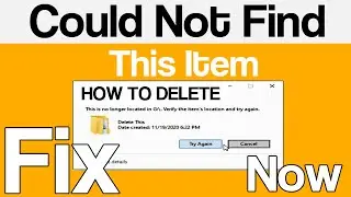How to Delete File Could Not Find This item Folder Without Any Command