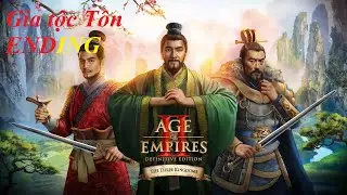 Age of Empires II Definitive Edition (Chiến dịch Gia tộc Tôn) ENDING: Trận Xích Bích