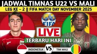 INDONESIA WAJIB MENANG! CEK JADWAL SEKARANG, INILAH JADWAL TIMNAS U22 VS MALI FIFA MATCH DAY 2025