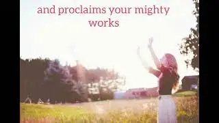 Praise the Lord! Psalm 145
