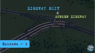 Создание города &mdash; съезд с шоссе &mdash; затонувшее шоссе &mdash; эпизод 5 &mdash; Cities:Skylines