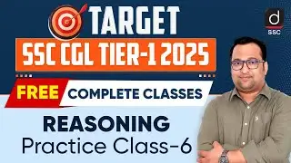 Practice Class-6 | CGL Tier-1, 2025 | Reasoning | FREE Classes | Drishti SSC