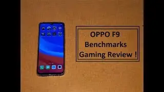 OPPO F9 -  Benchmarks & Gaming Review ! - Immersive Gaming Experience