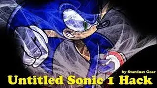 Обзор Untitled Sonic 1 Hack (by Stardust Gear)
