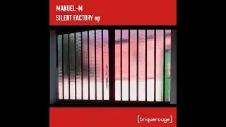 [BR167] : Manuel-M - Act Like A Machine