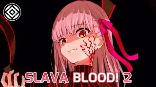 Nightcore - SLAVA BLOOD! 2 (Avenxir, Rubikdice, Chilx & Filip Lackovic)