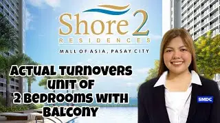 SHORE 2 RESIDENCES LOBBY AND TWO BEDROOM WITH BALCONY UNIT
