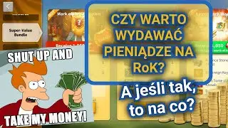 Czy warto wydawać prawdziwe pieniądze w Rise of Kingdoms? A jeśli tak to na co?