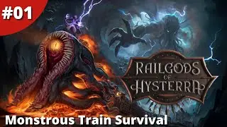 Post-Apocalyptic Survival On A Monstrous Train - RailGods Of Hysterra - #01
