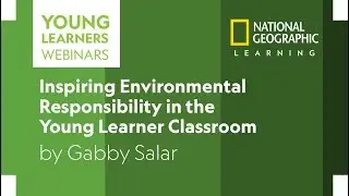 Inspiring Environmental Responsibility in the Young Learner Classroom