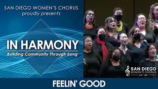 Feelin' Good | San Diego Women's Chorus