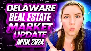 Delaware Real Estate Market Report April 2024- How healthy is Delaware's Real Estate market?