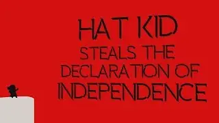 Hat Kid steals the Declaration of Independence