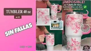 Cómo Sublimar Tumbler 40 OZ con Asa | HORNO + WRAP (Sin Fallas)