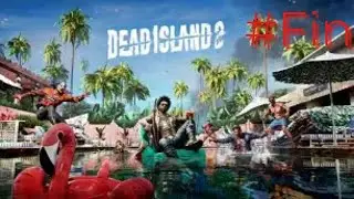 Dead Island 2 #Fin No Commentary