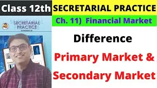 Difference between Primary Market and Secondary Market